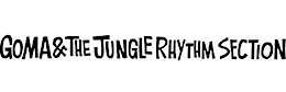 GOMA＆The Jungle Rhythm Section